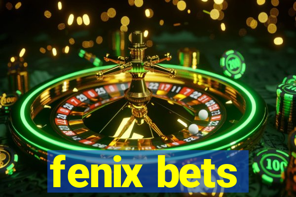 fenix bets